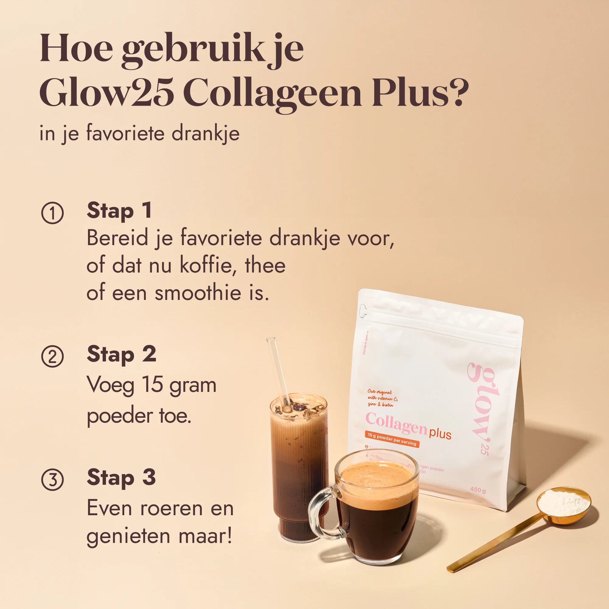 Gebruiksaanwijzing voor Glow25 Collageen Plus met dosering en mengtips voor optimale opname van collageen.